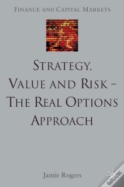 Capa do artigo Strategy, Value And Risk - The Real Options Approach