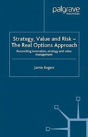 Strategy, Value And Risk - The Real Options Approach - Preview