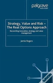 Capa do artigo Strategy, Value And Risk - The Real Options Approach