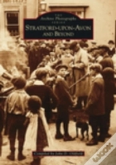 Stratford-Upon-Avon And Beyond