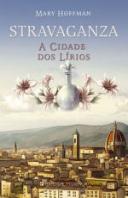 Stravaganza - A Cidade dos Lírios