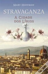 Stravaganza - A Cidade dos Lírios