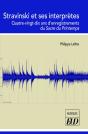 Stravinski Et Ses Interprètes : Quatre-Vingt-Dix Ans D'Enregistrements Du Sacre Du Printemps - Preview