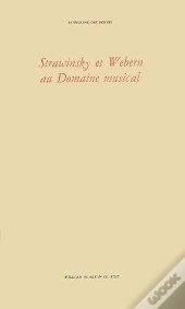 Stravinski Et Webern Au Domaine Musical