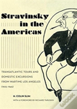 Stravinsky In The Americas