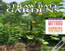 Straw Bale Gardens Complete, Updated Edition