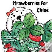 Strawberries For Chloe