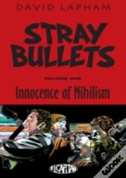 Stray Bullets Volume 1: Innocence Of Nihilism