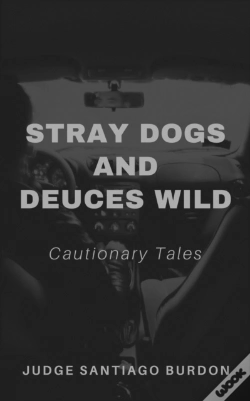 Capa do artigo Stray Dogs And Deuces Wild: Cautionary T