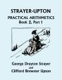 Strayer-Upton Practical Arithmetics Book 2, Part 1 (Yesterday'S Classics) - Preview