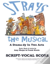 Strays, The Musical