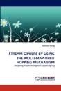 Stream Ciphers By Using The Multi-Map Orbit Hopping Mechanism - Preview