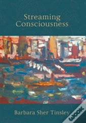 Streaming Consciousness