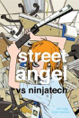 Street Angel Vs Ninjatech - Preview