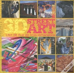 Capa do artigo Street Art L'Art De Rue En 3 Dimensions