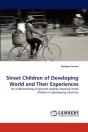 Street Children Of Developing World And Their Experiences - Preview