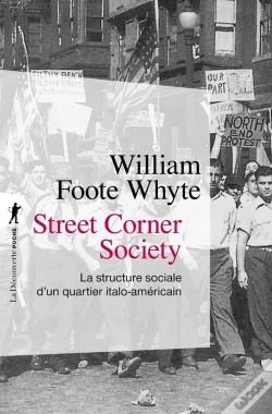 Capa do artigo Street Corner Society ; La Structure Sociale D'Un Quartier Italo-Américain
