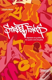 Capa do artigo Street Fonts ; Alphabets De Graffitis Aux Quatre Coins Du Globe