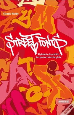 Capa do artigo Street Fonts ; Alphabets De Graffitis Aux Quatre Coins Du Globe
