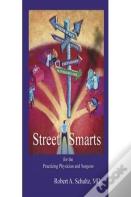 Street Smarts For The Practicing Physician And Surgeon
