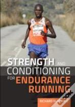 Strength And Conditioning For Endurance Running