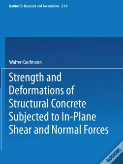Capa do artigo Strength And Deformations Of Structural Concrete Subjected To In-Plane Shear And Normal Forces