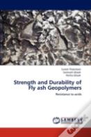 Strength And Durability Of Fly Ash Geopolymers