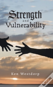 Strength And Vulnerability