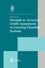 Strength Or Accuracy: Credit Assignment In Learning Classifier Systems - Preview