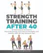 Strength Training After 40 - Preview