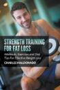 Strength Training For Fat Loss: Workouts, Exercises And Diet Tips For Effective Weight Loss - Preview