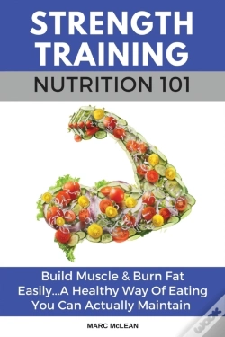 Capa do artigo Strength Training Nutrition 101: Build M