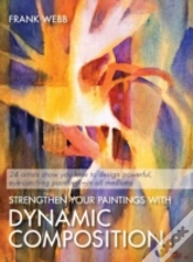 Capa do artigo Strengthen Your Paintings With Dynamic Composition (Elements Of Painting)