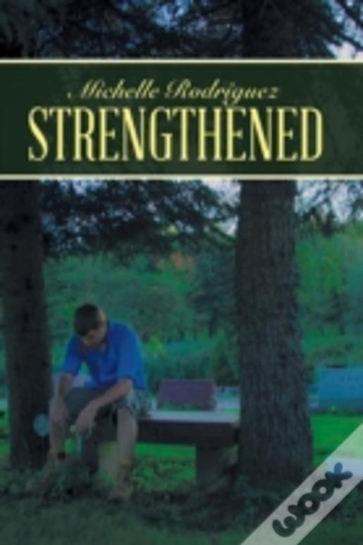 Strengthened
