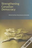 Strengthening Canadian Democracy