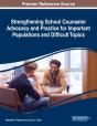 Strengthening School Counselor Advocacy And Practice For Important Populations And Difficult Topics - Preview