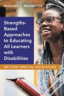 Strengths-Based Approaches To Educating All Learners With Disabilities