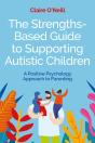 Strengths-Based Guide To Supporting Autistic Children - Preview