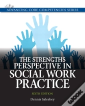 Strengths Perspective In Social Work Practice, The