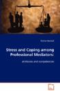 Stress And Coping Among Professional Mediators - Preview