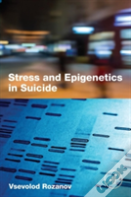 Stress And Epigenetics In Suicide