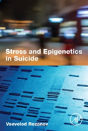 Stress And Epigenetics In Suicide - Preview