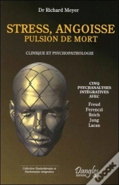 Stress, Angoisse, Plusion De Mort - Clinique Et Psychopathologies