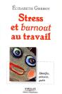 Stress Et Burnout Au Travail ; Identifier, Prévenir, Guérir - Preview