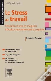 Stress Et Travail : Evaluer, Prevenir, Soigner