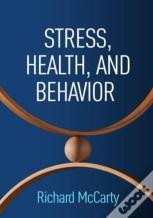 Stress, Health, And Behavior