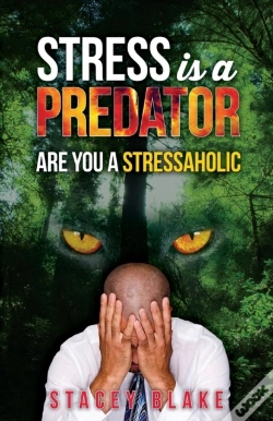 Capa do artigo Stress Is A Predator: Are You A Stressaholic