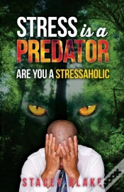 Capa do artigo Stress Is A Predator: Are You A Stressaholic