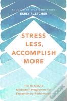 Stress Less, Accomplish More