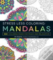 Stress Less Coloring - Mandalas